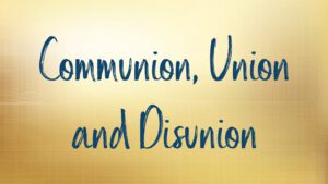 Communion Union and Disunion text on gold background