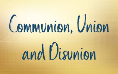 Communion, Union and Disunion