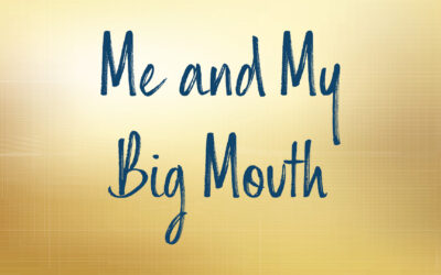 Me and My Big Mouth