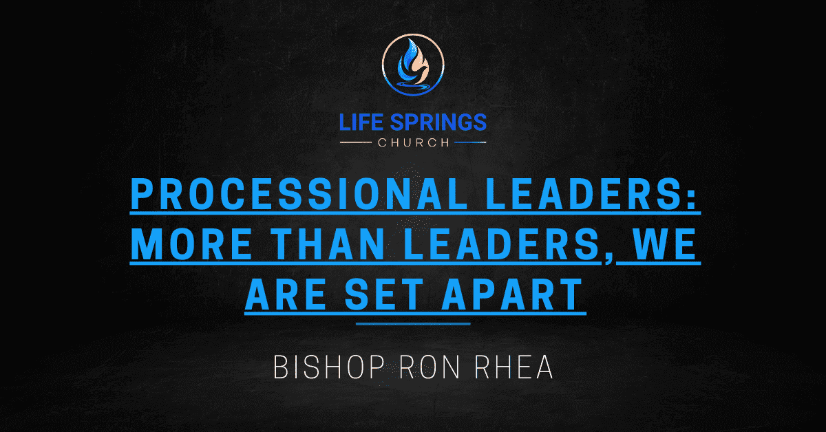 Exploring the Essence of Processional Leadership - Life Springs Church ...