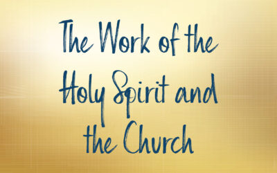 The Work of the Holy Spirit and the Church