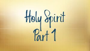 Holy Spirit Part 1 on golden background