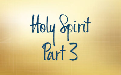 Holy Spirit Part 3