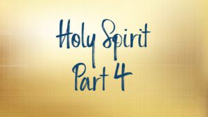 Holy Spirit Part 4 sermon series image