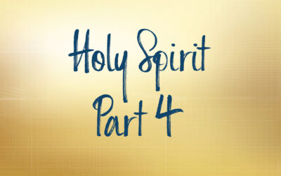 Holy Spirit Part 4