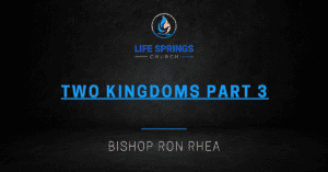 Life Springs Church sermon by Bishop Rhea