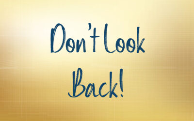 Don’t Look Back!