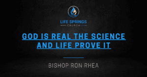 Life Springs Church message by Bishop Rhea