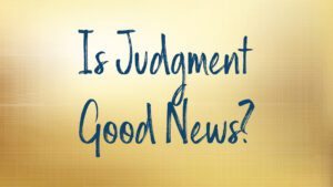 Text questioning if judgment is good news