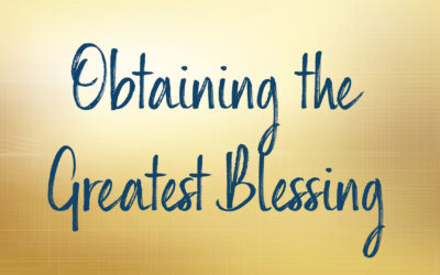 Obtaining the Greatest Blessing