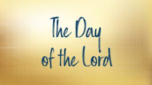 "The Day of the Lord text design"