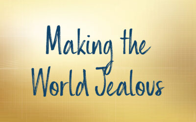 Making the World Jealous