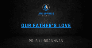 Church sermon on Our Father's Love theme