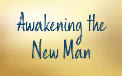 Awakening the New Man