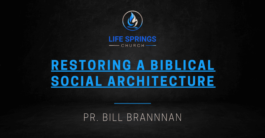 Restoring a Biblical Social Architecture presentation slide.