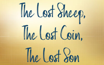 The Lost Sheep, The Lost Coin, The Lost Son