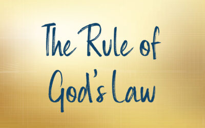 The Rule of God’s Law