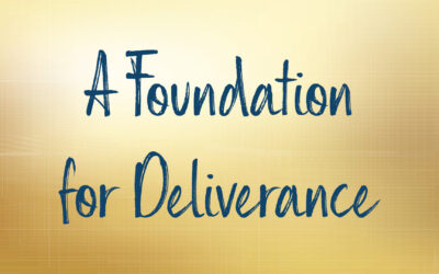 A Foundation for Deliverance