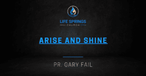 Arise and Shine Life Springs Church Banner