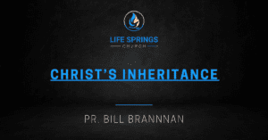 Life Springs Church Christ's Inheritance sermon image