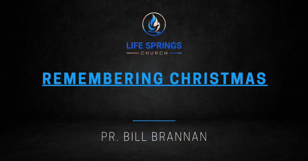 Life Springs Church Remembering Christmas event banner