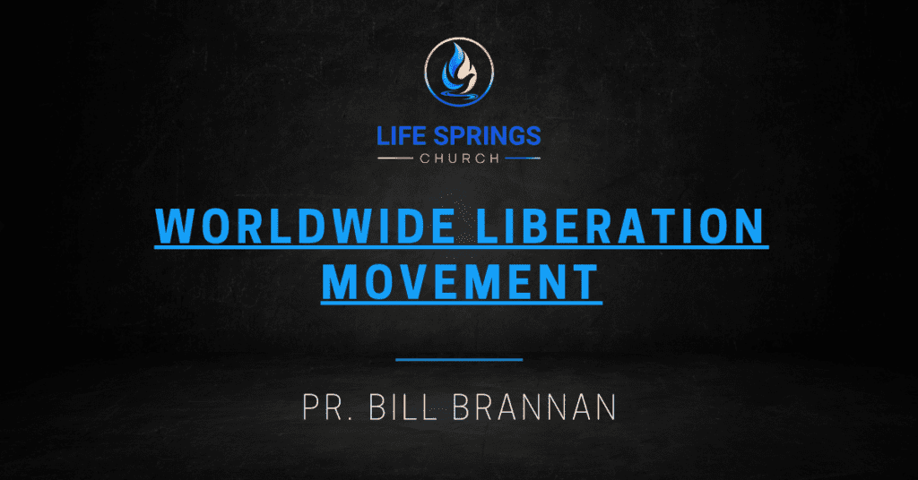 Life Springs Church Worldwide Liberation Movement Banner