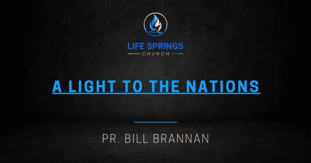 Life Springs Church sermon by Bill Brannan
