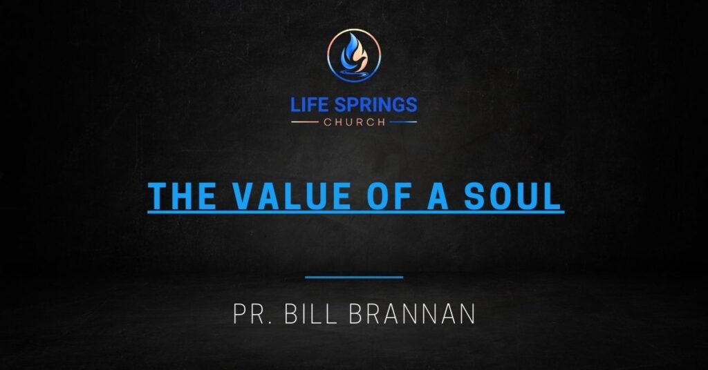 Life Springs Church sermon by Bill Brannan
