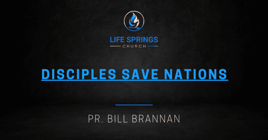 Life Springs Church Disciples Save Nations Banner