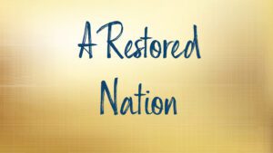 Text saying A Restored Nation on gold background