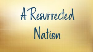 Text "A Resurrected Nation" on golden background