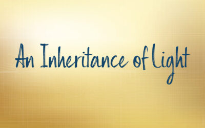 An Inheritance of Light