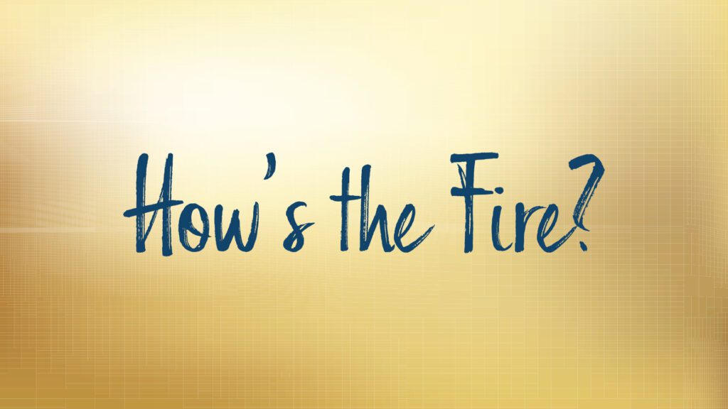 Text reads How's the Fire on yellow background