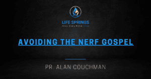 Life Springs Church sermon by Alan Couchman