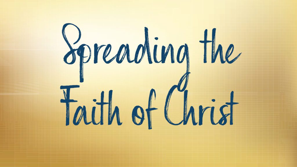 Spreading the Faith of Christ Inspirational Message