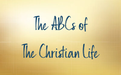 The ABCs of The Christian Life