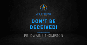 Life Springs Church message by pastor Thompson