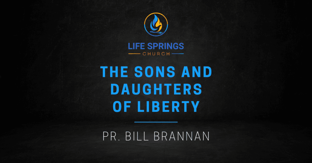 Life Springs Church Sons Daughters of Liberty