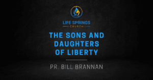 Life Springs Church Sons Daughters of Liberty