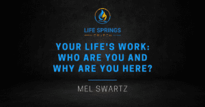 Life Springs Church inspirational message by Mel Swartz