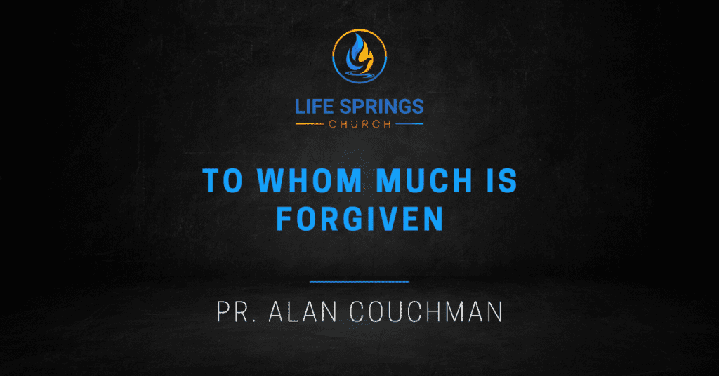 Life Springs Church sermon by Alan Couchman