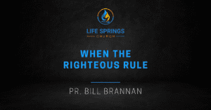 Life Springs Church sermon by Bill Brannan