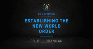 Life Springs Church New World Order Presentation