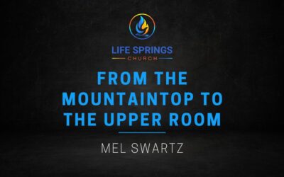 From the Mountaintop to the Upper Room