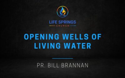 Opening Wells of Living Water