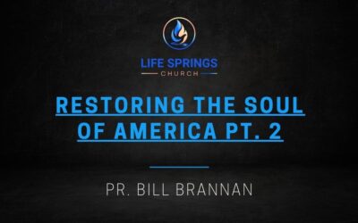 Restoring the Soul of America Pt. 2