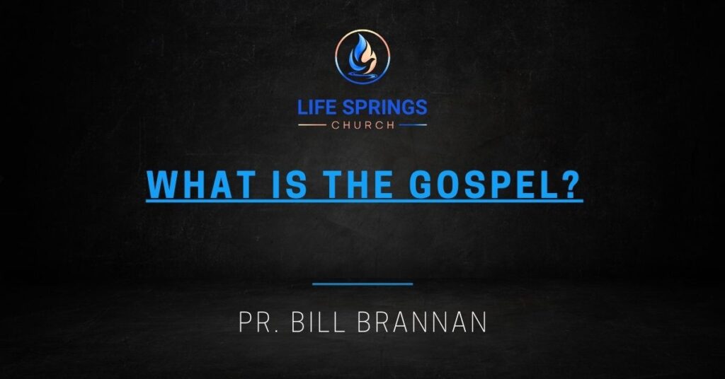 Life Springs Church sermon by Bill Brannan